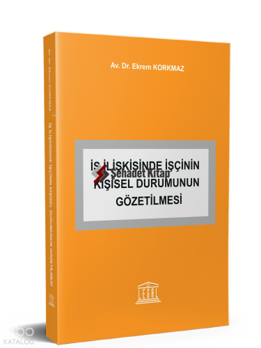 İş İlişkisinde İşçinin Kişisel Durumunun Gözetilmesi
