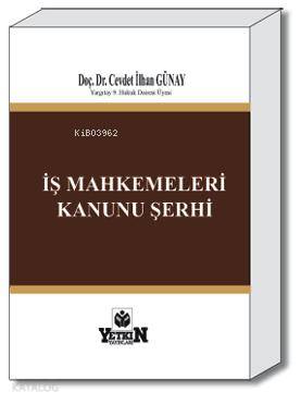 İş Mahkemeleri Kanunu Şerhi