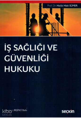 İş Sağlığı ve Güvenliği Hukuku
