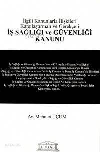 İş Sağlığı ve Güvenliği Kanunu İlgili Kanunlarla İlişkili Karşılaştırm