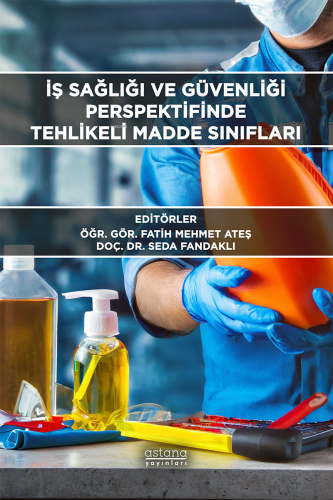 İş Sağlığı Ve Güvenliği Perspektifinde Tehlikeli Madde Sınıfları