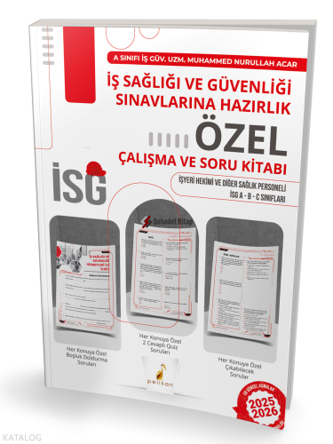 İş Sağlığı ve Güvenliği Sınavlarına Hazırlık İSG Özel Çalışma ve Soru Kitabı