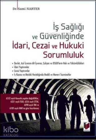 İş Sağlığı ve Güvenliğinde İdari, Cezai ve Hukuki Sorumluluk