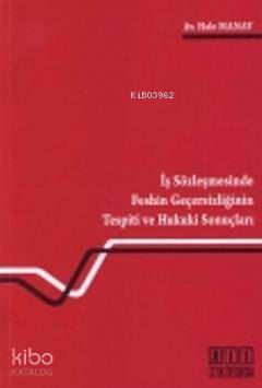 İş Sözleşmesinde Feshin Geçersizliğinin Tespiti ve Hukuki Sonuçları