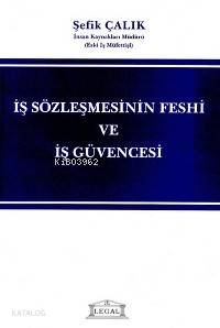 İş Sözleşmesinin Feshi ve İş Güvencesi