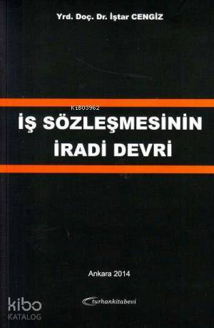 İş Sözleşmesinin İradi Devri | İştar Cengiz | Turhan Kitabevi