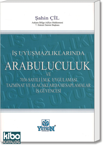 İş Uyuşmazlıklarında Arabuluculuk | Şahin Çil | Yetkin Yayınları