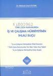 İş ve Çalışma Hürriyetinin İhlali Suçu