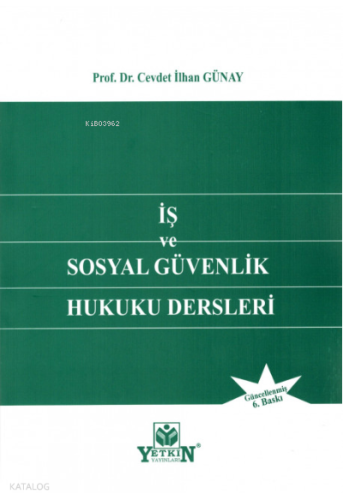 İş ve Sosyal Güvenlik Hukuku Dersleri