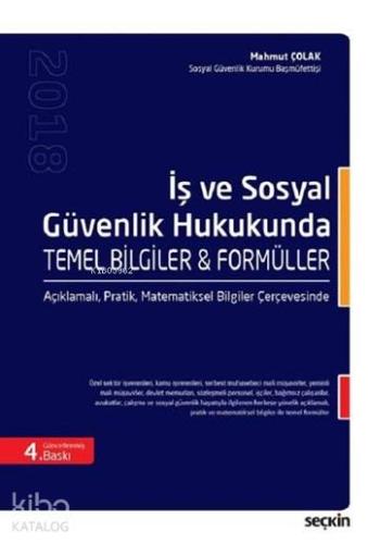 İş ve Sosyal Güvenlik Hukukunda Temel Bilgiler ve Formüller | Mahmut Ç