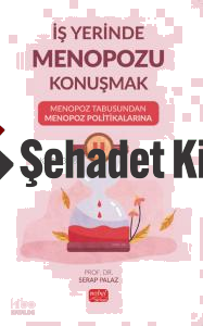 İş Yerinde Menopozu Konuşmak: Menopoz Tabusundan Menopoz Politikalarına