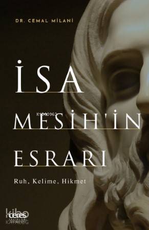 İsa Mesih'in Esrarı; Ruh, Kelime, Hikmet