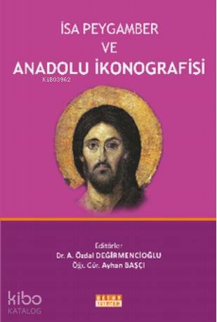 İsa Peygamber ve Anadolu İkonografisi