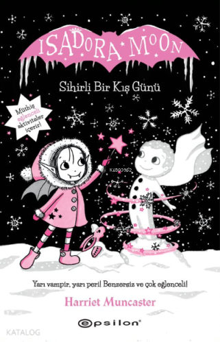 Isadora Moon Sihirli Bir Kış Günü | Harriet Muncaster | Epsilon Yayıne