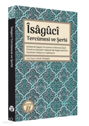 Îsâgûcî Tercümesi ve Şerhi