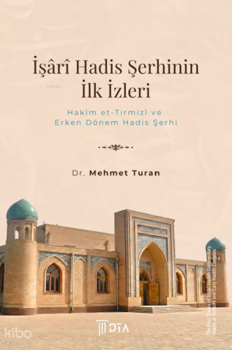 İşârî Hadis Şerhinin İlk İzleri: Hakîm et-Tirmizî ve Erken Dönem Hadis