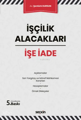 İşçilik Alacakları – İşe İade