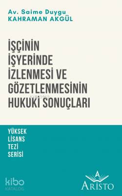 İşçinin İşyerinde İzlenmesi ve Gözetlenmesinin Hukuki Sonuçları | Saim
