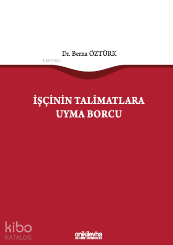 İşçinin Talimatlara Uyma Borcu