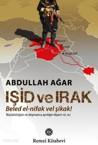 IŞİD ve Irak; Beled El-Nifak vel Şikak! | Abdullah Ağar | Remzi Kitabe