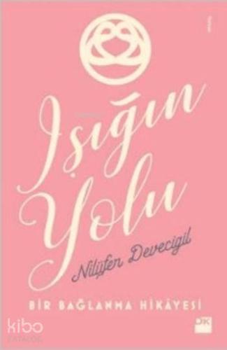 Işığın Yolu; Bir Bağlanma Hikayesi