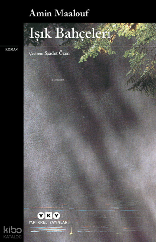 Işık Bahçeleri | Amin Maalouf | Yapı Kredi Yayınları ( YKY )