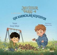 Işık Karıncaları Keşfediyor;Mucizeler Parkı 4