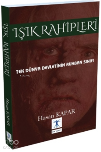 Işık Rahipleri;Tek Dünya Devletinin Ruhban Sınıfı