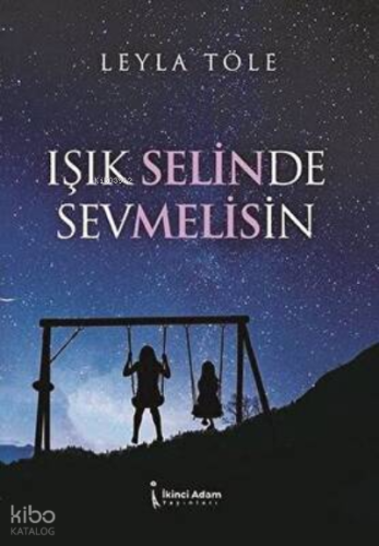 Işık Selinde Sevmelisin