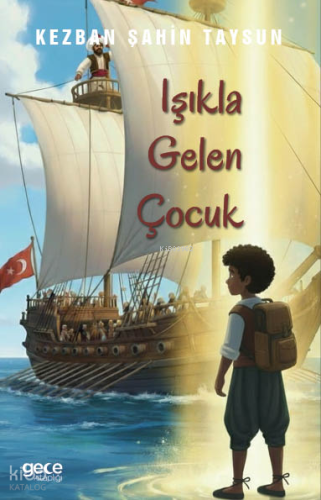 Işıkla Gelen Çocuk