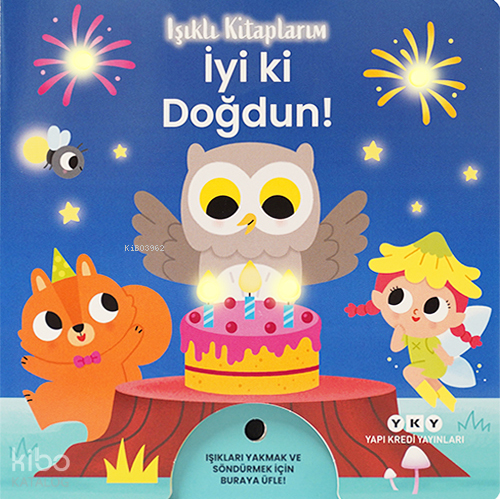 Işıklı Kitaplarım: İyi ki Doğdun! (Ciltli) | Kolektif | Yapı Kredi Yay