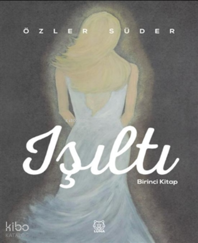 Işıltı - Birinci Kitap