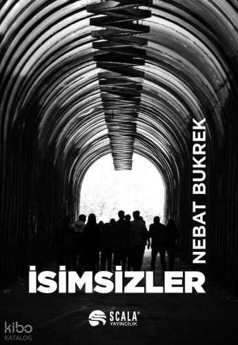 İsimsizler | Nebat Bukrek | Scala Yayıncılık