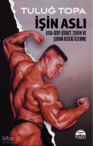 İşin Aslı ;Kısa-Sert-Şiddet, Zorun Ve Çokun Değeri Üzerine