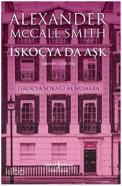 İskoçya'da Aşk | Alexander McCall Smith | Türkiye İş Bankası Kültür Ya