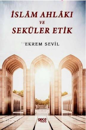 İslam Ahlakı ve Seküler Etik