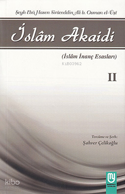 İslam Akaidi II; İslam İnanç Esasları