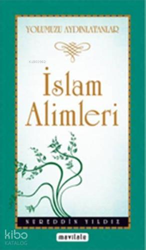 İslam Alimleri; Yolumuzu Aydınlatanlar | Nureddin Yıldız | Mavi Lale Y