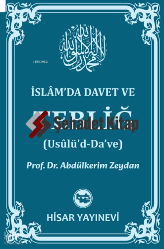İslâm’da Davet Ve Tebliğ (Usûlü’d-Da’ve)
