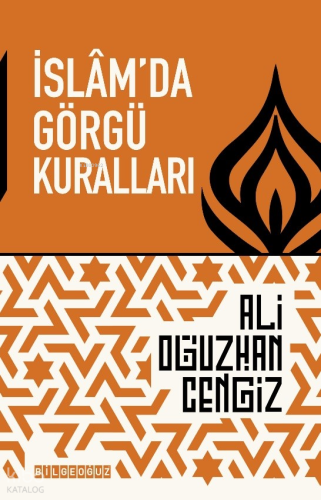 İslam’da Görgü Kuralları | Ali Oğuzhan Cengiz | Bilge Oğuz Yayınları