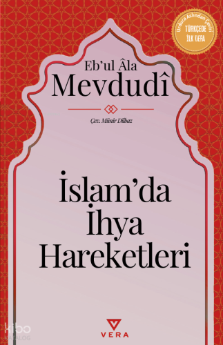 İslam’da İhya Hareketleri | Ebu'l A'lâ el-Mevdudî | Vera Kitap Yayınla