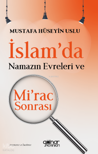İslam’da Namazın Evreleri ve Mi’rac Sonrası