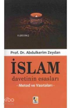 İslam Davetinin Esasları; Metod ve Vasıtaları