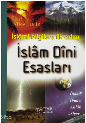 İslam Dini Esasları | Fatma Temir | Temir Yayınları