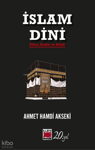 İslam Dini İtikat, İbadet ve Ahlak