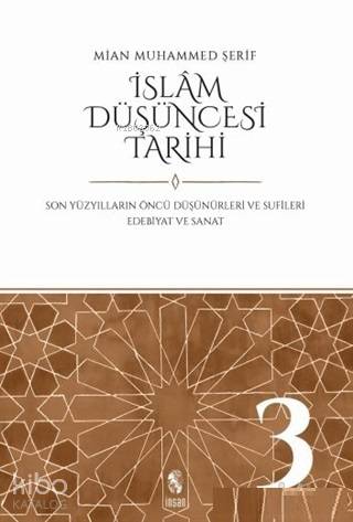 İslam Düşüncesi Tarihi 3; Son Yüzyılların Öncü Düşünürleri ve Sufileri Edebiyat ve Sanat