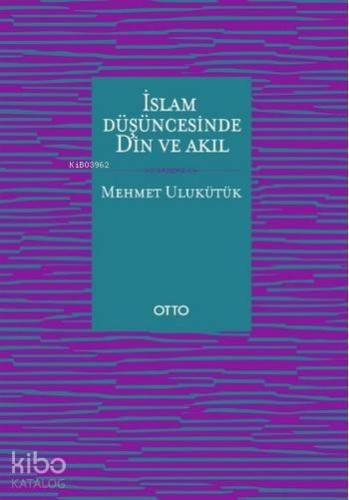 İslam Düşüncesinde Din ve Akıl