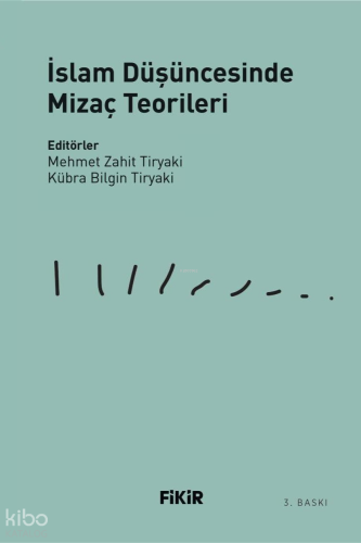 İslam Düşüncesinde Mizaç Teorileri | Kolektif | Fikir Yayınları