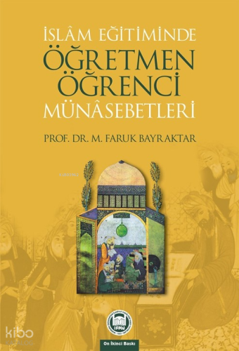 İslam Eğitiminde Öğretmen Öğrenci Münasebetleri