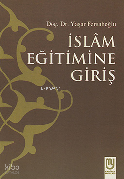 İslâm Eğitimine Giriş